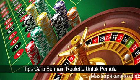 trik bermain roulette
